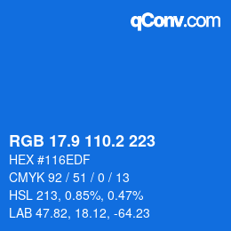 カラーコード: RGB 17.9 110.2 223 | qconv.com
