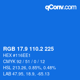 カラーコード: RGB 17.9 110.2 225 | qconv.com