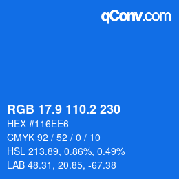 カラーコード: RGB 17.9 110.2 230 | qconv.com