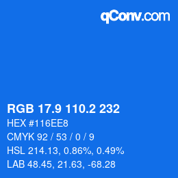 Color code: RGB 17.9 110.2 232 | qconv.com
