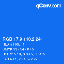 Color code: RGB 17.9 110.2 241 | qconv.com