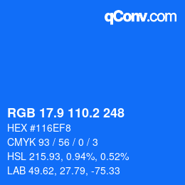 Color code: RGB 17.9 110.2 248 | qconv.com