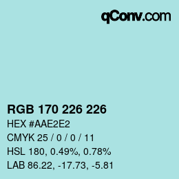 カラーコード: RGB 170 226 226 | qconv.com