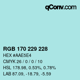 颜色代码: RGB 170 229 228 | qconv.com