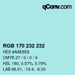 カラーコード: RGB 170 232 232 | qconv.com