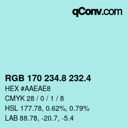 カラーコード: RGB 170 234.8 232.4 | qconv.com