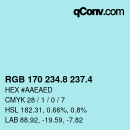 カラーコード: RGB 170 234.8 237.4 | qconv.com