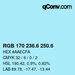 カラーコード: RGB 170 236.6 250.6 | qconv.com