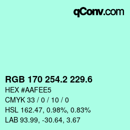 カラーコード: RGB 170 254.2 229.6 | qconv.com
