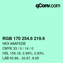 カラーコード: RGB 170 254.6 219.6 | qconv.com