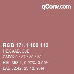 カラーコード: RGB 171.1 108 110 | qconv.com