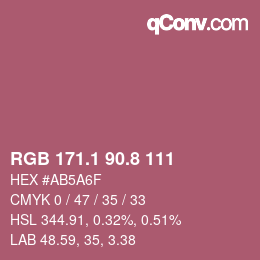 カラーコード: RGB 171.1 90.8 111 | qconv.com