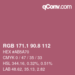 カラーコード: RGB 171.1 90.8 112 | qconv.com