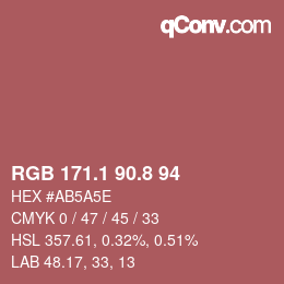 カラーコード: RGB 171.1 90.8 94 | qconv.com