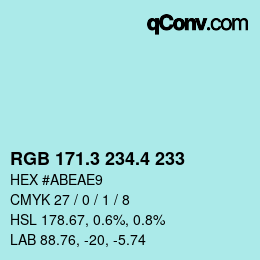 カラーコード: RGB 171.3 234.4 233 | qconv.com