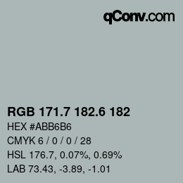 カラーコード: RGB 171.7 182.6 182 | qconv.com