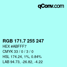 カラーコード: RGB 171.7 255 247 | qconv.com