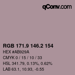 カラーコード: RGB 171.9 146.2 154 | qconv.com