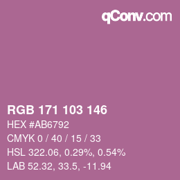 Color code: RGB 171 103 146 | qconv.com