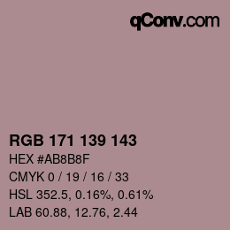 カラーコード: RGB 171 139 143 | qconv.com