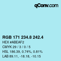 カラーコード: RGB 171 234.8 242.4 | qconv.com