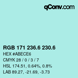 カラーコード: RGB 171 236.6 230.6 | qconv.com