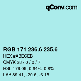 カラーコード: RGB 171 236.6 235.6 | qconv.com