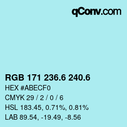 カラーコード: RGB 171 236.6 240.6 | qconv.com