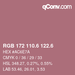 カラーコード: RGB 172 110.6 122.6 | qconv.com