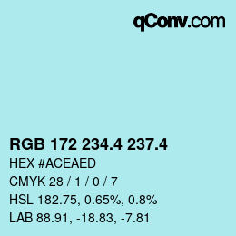 カラーコード: RGB 172 234.4 237.4 | qconv.com