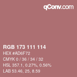 Color code: RGB 173 111 114 | qconv.com