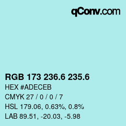 カラーコード: RGB 173 236.6 235.6 | qconv.com