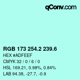 カラーコード: RGB 173 254.2 239.6 | qconv.com