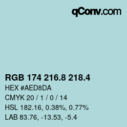 カラーコード: RGB 174 216.8 218.4 | qconv.com