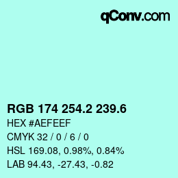 カラーコード: RGB 174 254.2 239.6 | qconv.com