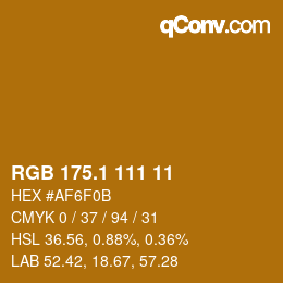 カラーコード: RGB 175.1 111 11 | qconv.com