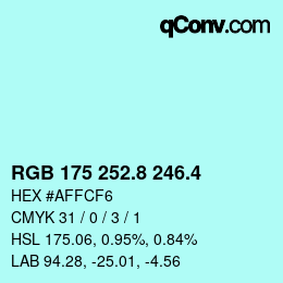 カラーコード: RGB 175 252.8 246.4 | qconv.com