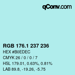 カラーコード: RGB 176.1 237 236 | qconv.com