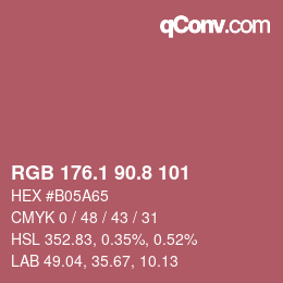 カラーコード: RGB 176.1 90.8 101 | qconv.com