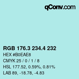 カラーコード: RGB 176.3 234.4 232 | qconv.com