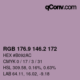 カラーコード: RGB 176.9 146.2 172 | qconv.com