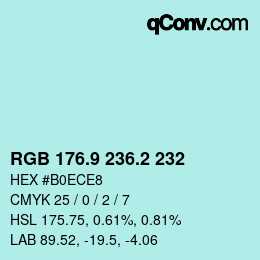 カラーコード: RGB 176.9 236.2 232 | qconv.com