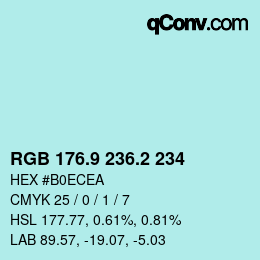 Color code: RGB 176.9 236.2 234 | qconv.com
