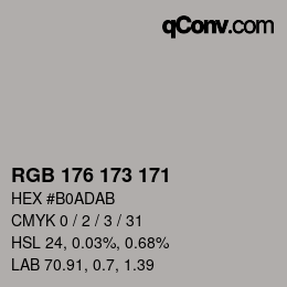 Color code: RGB 176 173 171 | qconv.com