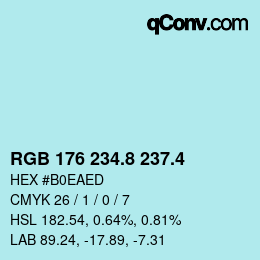 カラーコード: RGB 176 234.8 237.4 | qconv.com