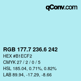 カラーコード: RGB 177.7 236.6 242 | qconv.com