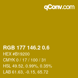 カラーコード: RGB 177 146.2 0.6 | qconv.com