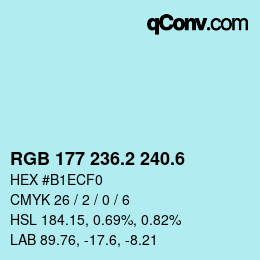 カラーコード: RGB 177 236.2 240.6 | qconv.com