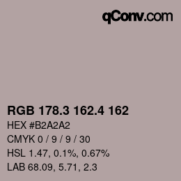 カラーコード: RGB 178.3 162.4 162 | qconv.com