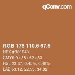 カラーコード: RGB 178 110.6 67.6 | qconv.com